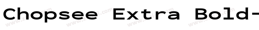 Chopsee Extra Bold字体转换